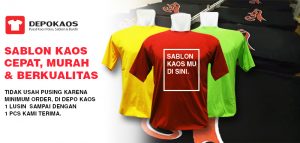 sablon kaos cepat murah berkualitas depo kaos